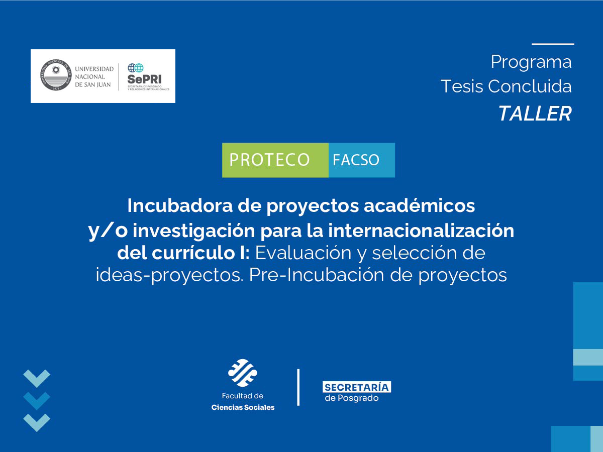 En el marco del Programa Tesis Concluida habrá un taller sobre Incubadora de proyectos académicos y/o investigación