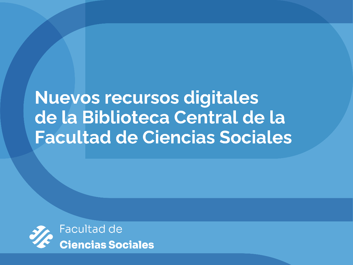 Conocé las herramientas digitales de nuestra Biblioteca Central