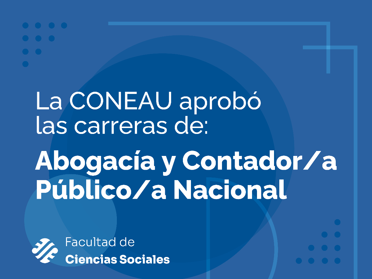 Nuestra Facultad tiene dos nuevas carreras acreditadas por la CONEAU