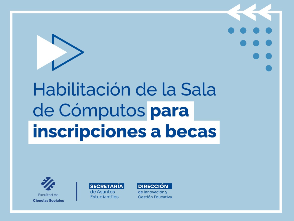 Conocé los horarios para utilizar la Sala de Cómputos para inscribirte en las becas