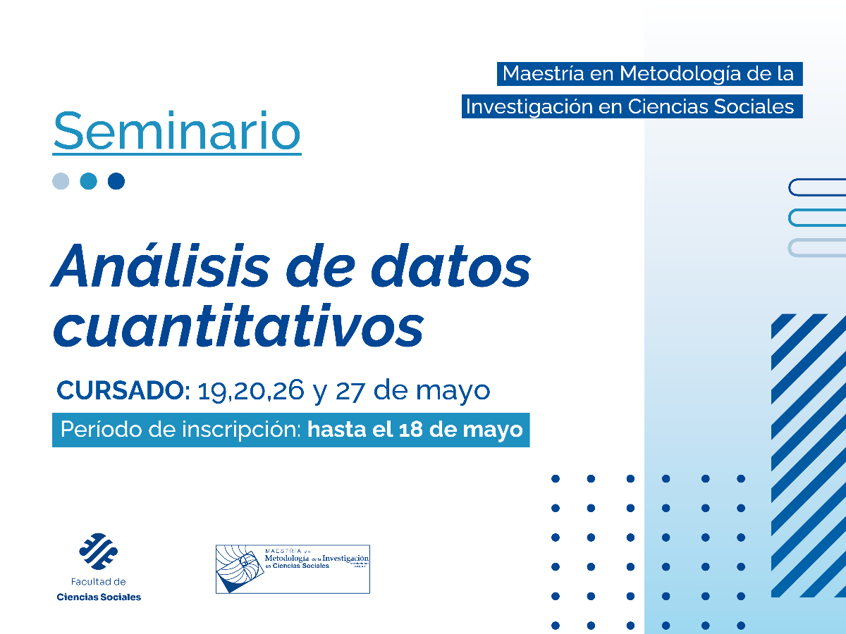 El cursado del Seminario “Análisis de datos cuantitativos” iniciará el 19 de mayo