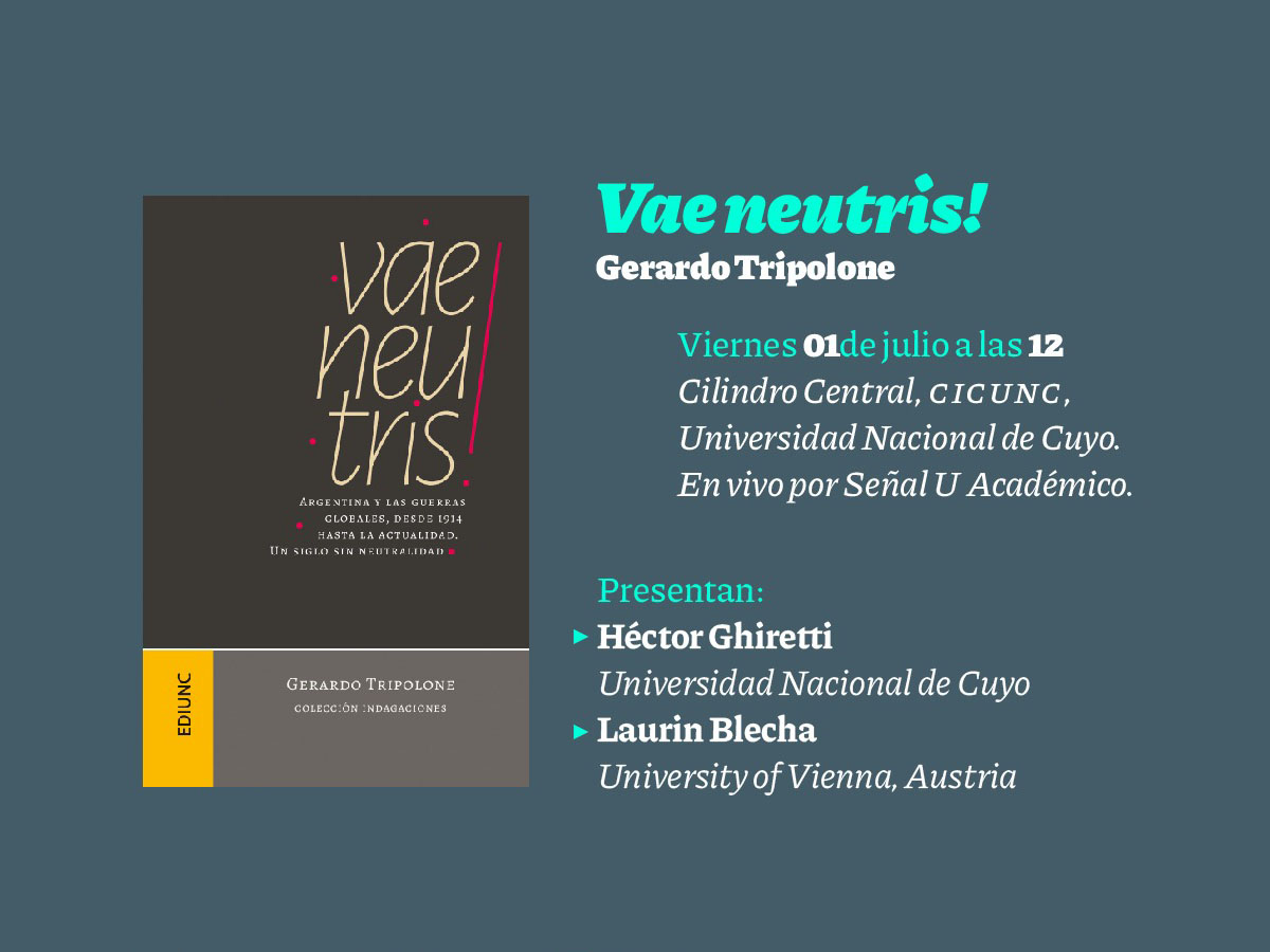 El Dr. Gerardo Tripolone presentará un libro sobre el mito de la neutralidad argentina desde la Primera Guerra Mundial hasta la actualidad