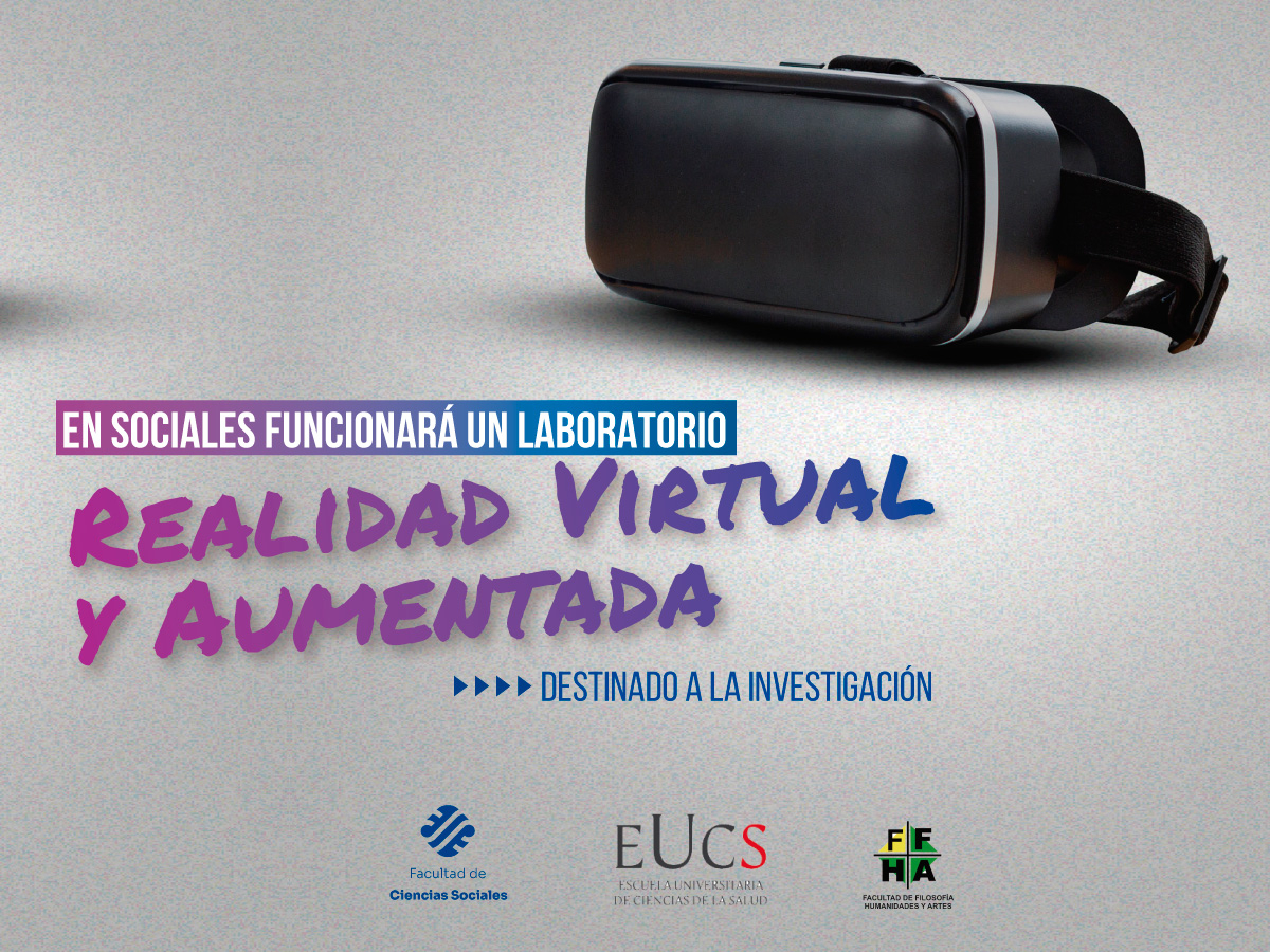La Facultad de Ciencias Sociales contará con un laboratorio de Realidad Virtual y Aumentada