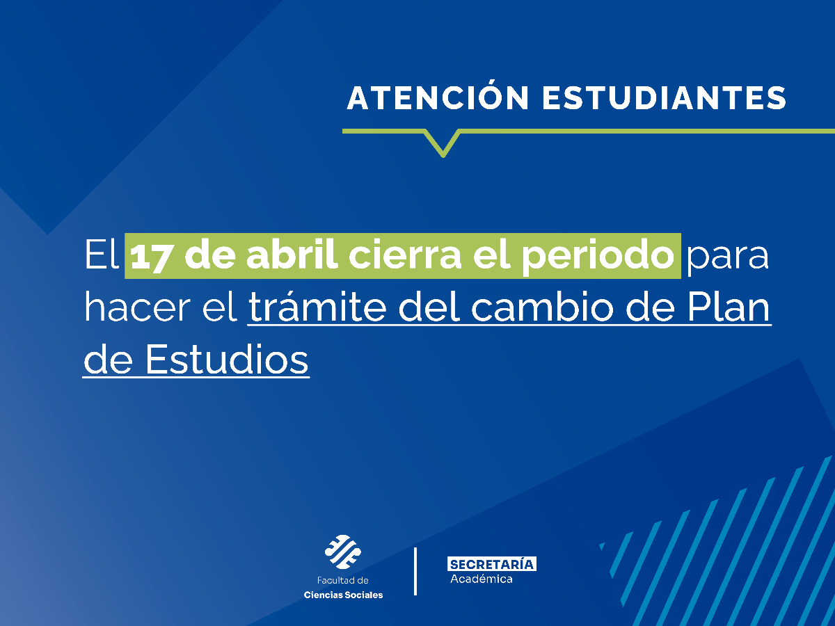 Hasta el 17 de abril se podrá realizar el trámite de cambio de Plan de Estudios