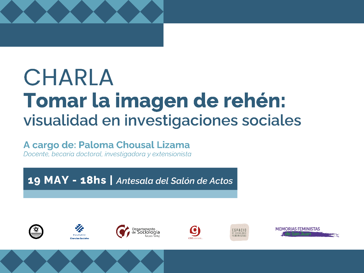 Charla “Tomar la imagen de rehén: visualidad en investigaciones sociales”