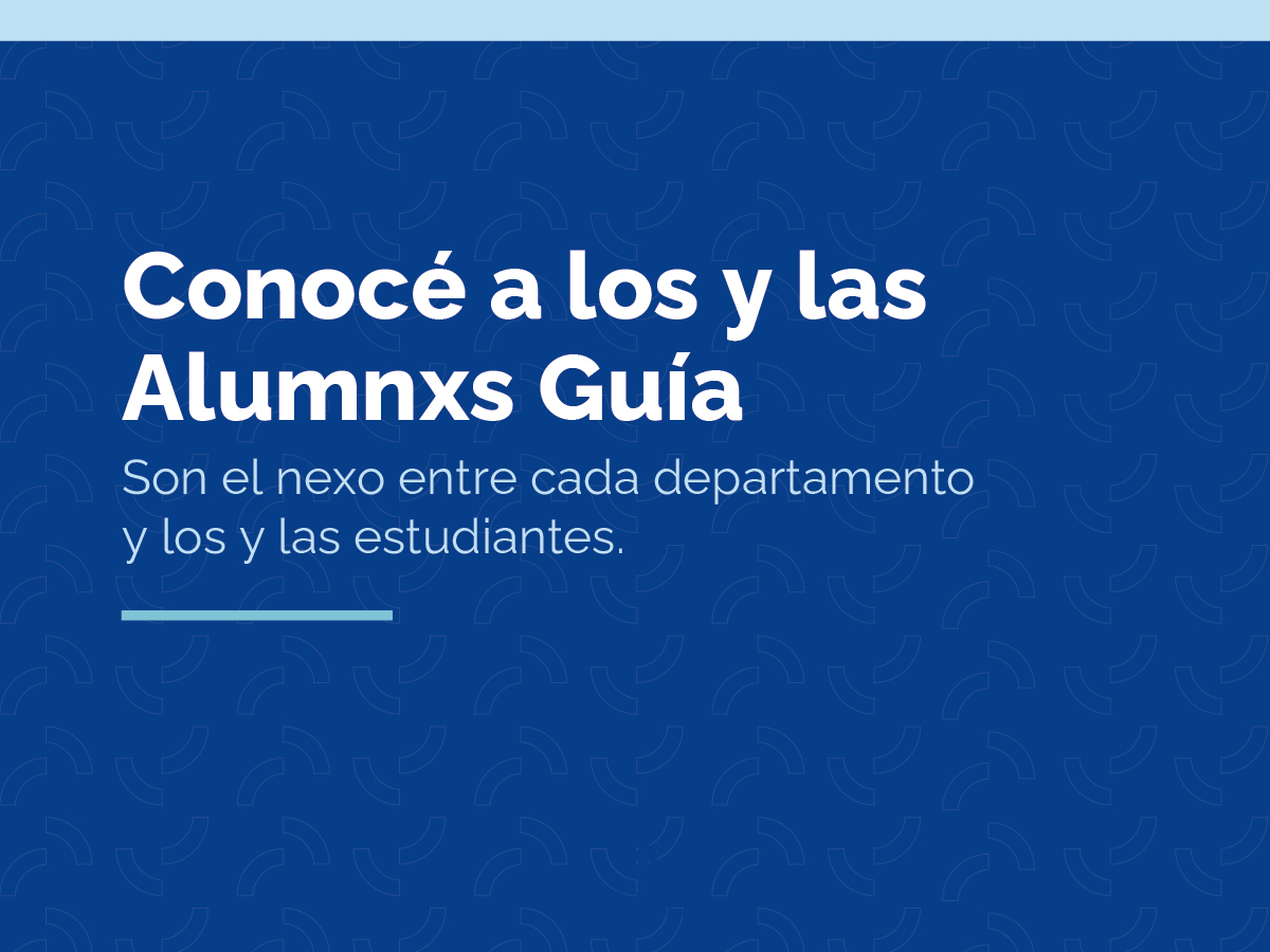 Las carreras de Sociales ya tienen su estudiante-guía para acompañar a sus pares