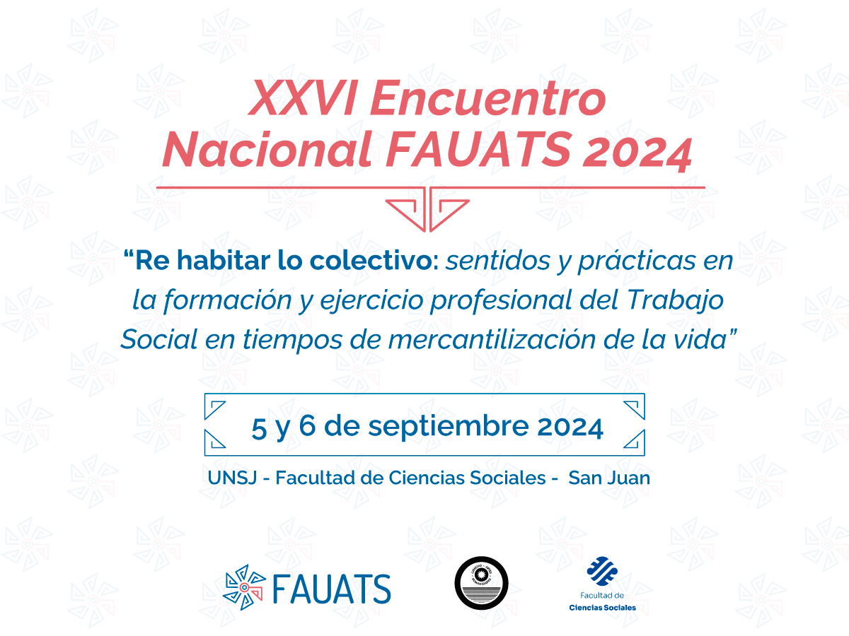 Sociales será sede del XXVI Encuentro de la Federación Argentina de Unidades Académicas de Trabajo Social 