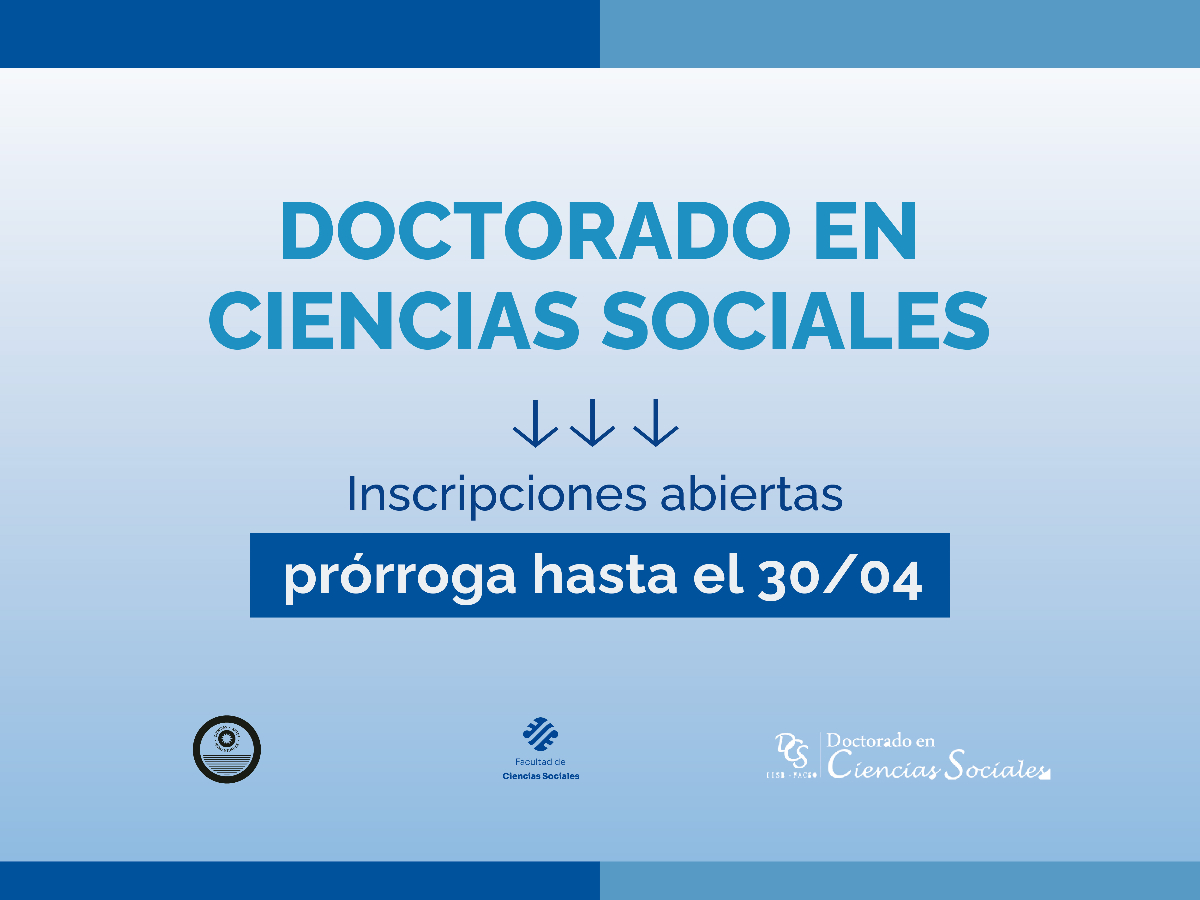 Doctorado en Ciencias Sociales: se extiende la inscripción a la nueva cohorte
