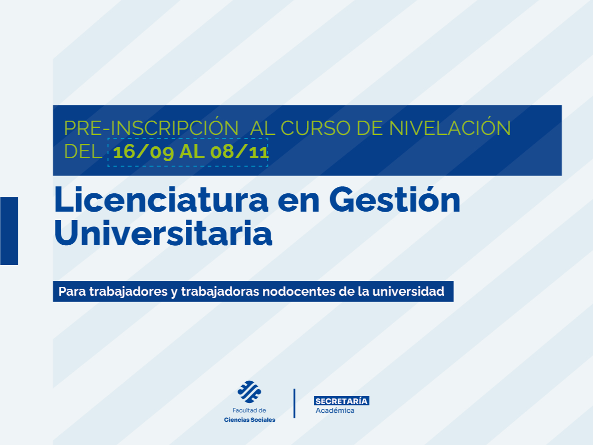 Inician las preinscripciones al Curso de Nivelación de la Licenciatura en Gestión Universitaria