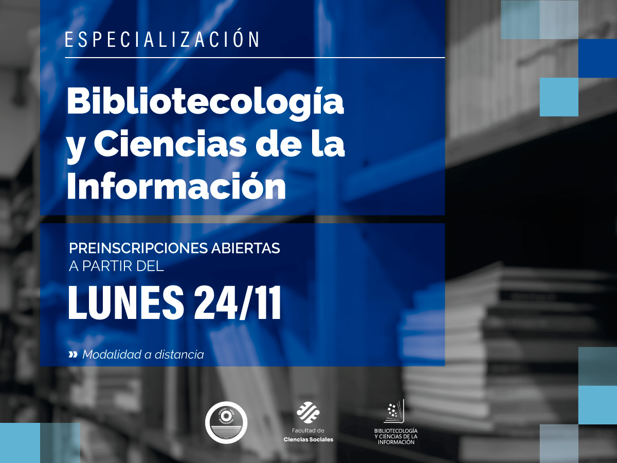 Preinscripciones abiertas a la Especialización en Bibliotecología y Ciencias de la Información