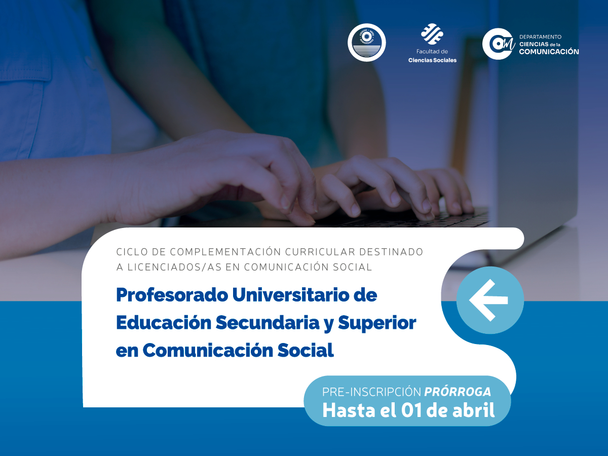 Ciencias de la Comunicación prorroga la preinscripción a su Profesorado 
