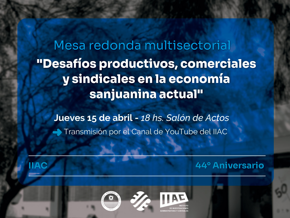 44° aniversario del IIAC: habrá una Mesa Redonda Multisectorial para hablar sobre desafíos productivos, comerciales y sindicales 
