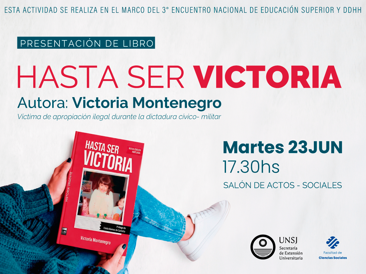 En Sociales se realizará la presentación del libro “Hasta ser Victoria”: la historia de vida de una víctima de apropiación ilegal durante la dictadura