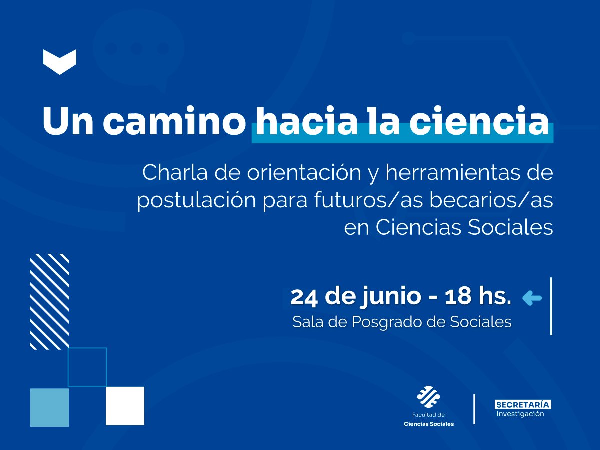 “Un camino hacia la ciencia”: charla destinada a estudiantes y graduados/as de Sociales